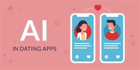 AI for Dating Apps: How AI help People find Love